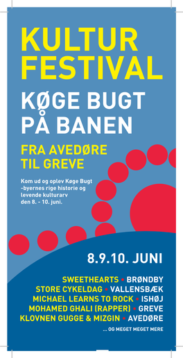 KULTUR FESTIVAL Køge Bugt På Banen Fra Avedøre Til Greve