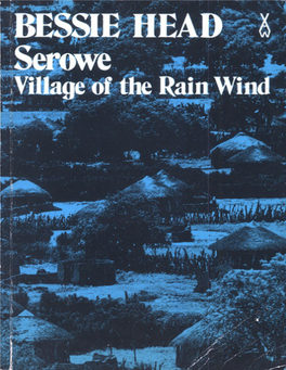 Bessie Head South Africa, 1937-1986 Serowe Village of the Rain Wind