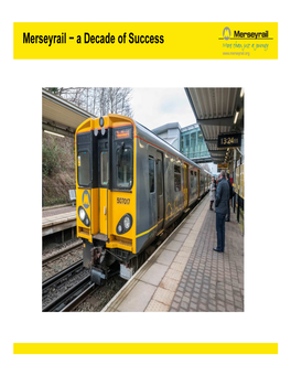 Merseyrail − a Decade of Success Merseyrail − Overview of the Network Key Characteristics