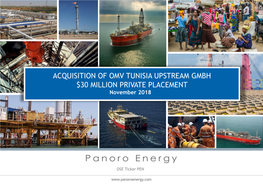 ACQUISITION of OMV TUNISIA UPSTREAM GMBH $30 MILLION PRIVATE PLACEMENT November 2018