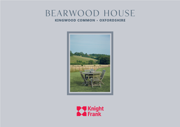 Bearwood House Kingwood Common • Oxfordshire Bearwood House Kingwood Common • Oxfordshire