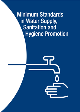 Minimum Standards in Water Supply Sanitation and Hygiene Promotion