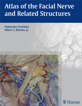 Atlas of the Facial Nerve and Related Structures