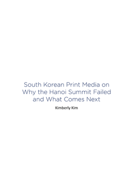 South Korean Print Media on Why the Hanoi Summit Failed and What Comes Next Kimberly Kim 316 | Joint U.S.-Korea Academic Studies