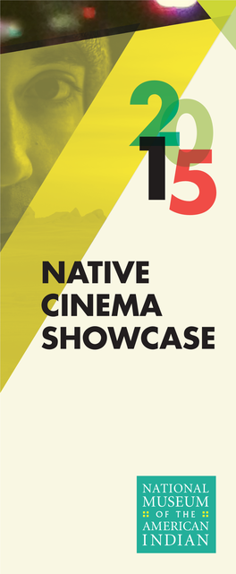 NATIVE CINEMA SHOWCASE Welcome to Native Cinema Showcase and The