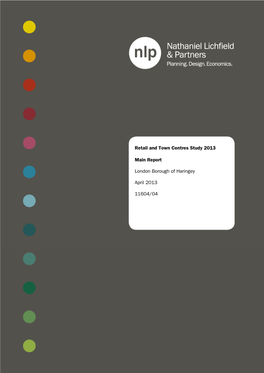 Retail and Town Centres Study 2013 Main Report London Borough of Haringey April 2013 11604/04