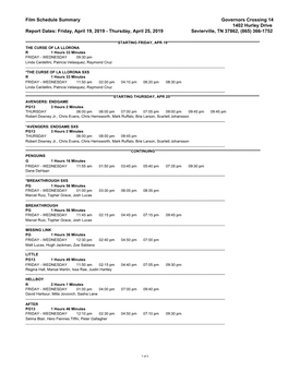 Film Schedule Summary Governors Crossing 14 1402 Hurley Drive Report Dates: Friday, April 19, 2019 - Thursday, April 25, 2019 Sevierville, TN 37862, (865) 366-1752