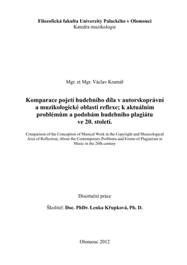 Komparace Pojetí Hudebního Díla V Autorskoprávní a Muzikologické Oblasti Reflexe; K Aktuálním Problémům a Podobám Hudebního Plagiátu Ve 20