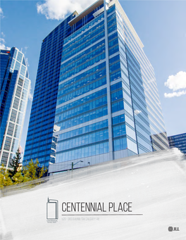 CENTENNIAL PLACE 520 - 3Rd Avenue SW Calgary, AB Welcome to Centennial Place OFFICE SPACE for SUBLEASE 520 - 3Rd Avenue SW Calgary, AB HIGHLIGHTS
