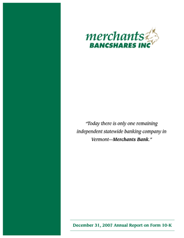 “Today There Is Only One Remaining Independent Statewide Banking Company in Vermont—Merchants Bank.”