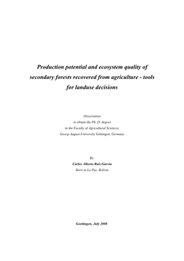 Production Potential and Ecosystem Quality of Secondary Forests Recovered from Agriculture - Tools for Landuse Decisions