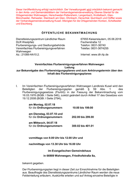 ÖFFENTLICHE BEKANNTMACHUNG Dienstleistungszentrum Ländlicher Raum 67655 Kaiserslautern, 05.06.2018 DLR Westpfalz Fischerstra