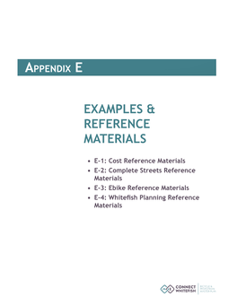 E-1: Cost Reference Materials • E-2: Complete Streets Reference Materials • E-3: Ebike Reference Materials • E-4: Whitefish Planning Reference Materials
