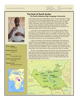 The Deaf of South Sudan the South Sudanese Sign Language Community South Sudan Achieved Its Independence in 2011 from the Republic of Sudan to Its North