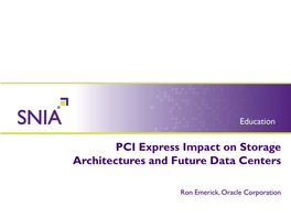 PCI Express Impact on Storage Architectures and Future Data Centers