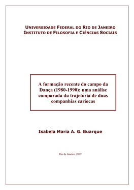 A Formação Recente Do Campo Da Dança (1980-1990): Uma Análise Comparada Da Trajetória De Duas Companhias Cariocas