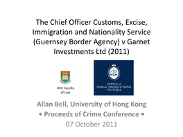 Guernsey Border Agency) V Garnet Investments Ltd (2011
