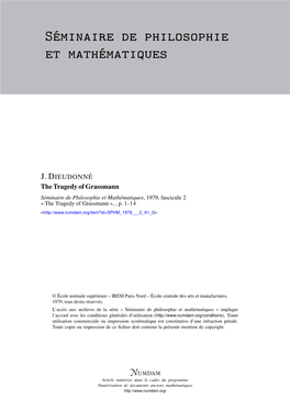 The Tragedy of Grassmann Séminaire De Philosophie Et Mathématiques, 1979, Fascicule 2 « the Tragedy of Grassmann », , P