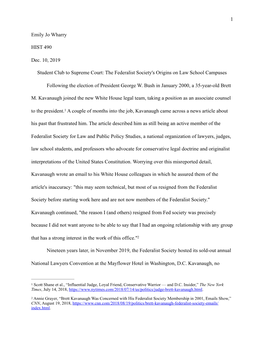 1 Emily Jo Wharry HIST 490 Dec. 10, 2019 Student Club to Supreme Court: the Federalist Society's Origins on Law School Campuses