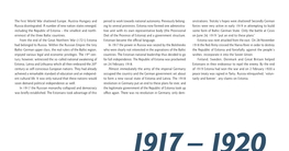 The First World War Shattered Europe. Austria-Hungary and Russia Disintegrated. a Number of New Nation States Emerged, Including