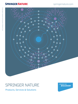 SPRINGER NATURE Products, Services & Solutions 2 Springer Nature Products, Services & Solutions Springernature.Com