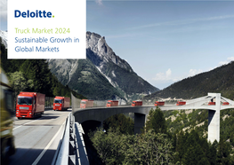 Truck Market 2024 Sustainable Growth in Global Markets Editorial Welcome to the Deloitte 2014 Truck Study
