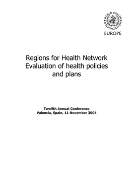 RHN Twelfth Annual Conference. Evaluation of Health Policies And