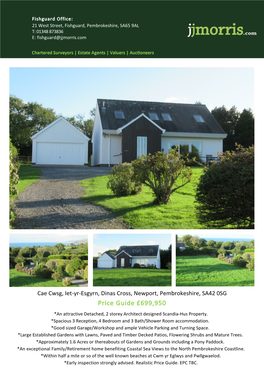 Cae Cwsg, Iet‐Yr‐Esgyrn, Dinas Cross, Newport, Pembrokeshire, SA42 0SG Price Guide £699,950 *An Attractive Detached, 2 Storey Architect Designed Scandia‐Hus Property