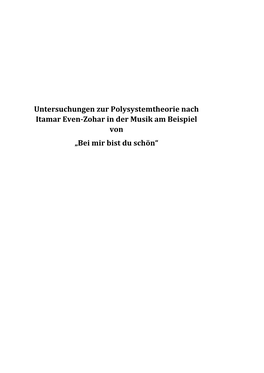 Untersuchungen Zur Polysystemtheorie Nach Itamar Even-Zohar in Der Musik Am Beispiel Von „Bei Mir Bist Du Schön“