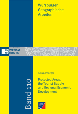 Protected Areas, the Tourist Bubble and Regional Economic Development Julius Arnegger Protected Areas, the Tourist Bubble and Regional Economic Development