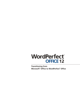 Transitioning from Microsoft® Office to Wordperfect