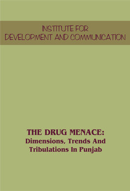 The Drug Menace: Dimensions, Trends and Tribulations in Punjab