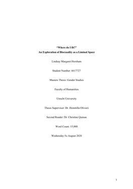 1 “Where Do I Fit?” an Exploration of Bisexuality As a Liminal Space