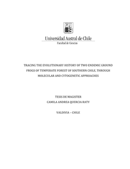 Tracing the Evolutionary History of Two Endemic Ground Frogs of Temperate Forest of Southern Chile, Through Molecular and Cytogenetic Approaches