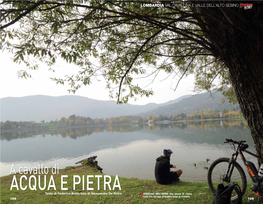 ACQUA E PIETRA Testo Di Federica Botta Foto Di Alessandro De Rossi SPECCHIO DELL’ANIMA Una Pausa Di Riposo Sulle Rive Del Lago Di Endine Lungo La Ciclabile