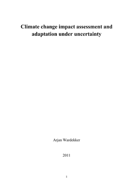 Climate Change Impact Assessment and Adaptation Under Uncertainty