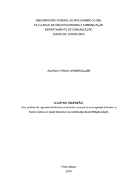 Universidade Federal Do Rio Grande Do Sul Faculdade De Biblioteconomia E Comunicação Departamento De Comunicação Curso De Jornalismo