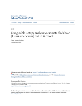 Using Stable Isotope Analysis to Estimate Black Bear (Ursus Americanus) Diet in Vermont Eliese Antona Dykstra University of Vermont