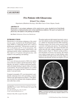 Five Patients with Gliosarcoma R Koul, P Tai, a Dubey Department of Radiation Oncology, Allen Blair Cancer Center, Regina, Canada