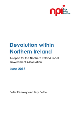 Devolution Within Northern Ireland a Report for the Northern Ireland Local Government Association