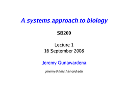 A Systems Approach to Biology