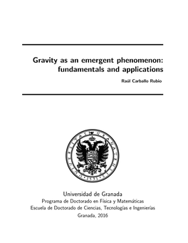 Gravity As an Emergent Phenomenon: Fundamentals and Applications