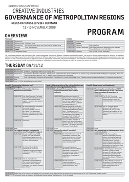 PROGRAM THURSDAY FRIDAY 10.00-11.00 Registration 8.30-9.00 Registration 11.00-11.15 Welcome Note Burkhard Jung 9.00-10.30 Panels 11.15-11.45 Introduction Dr