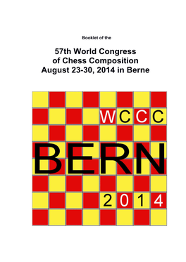 57Th World Congress of Chess Composition August 23-30, 2014 in Berne