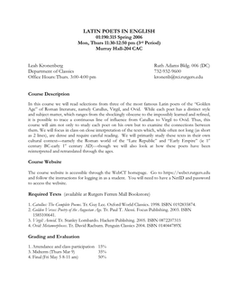 LATIN POETS in ENGLISH 01:190:315 Spring 2006 Mon, Thurs 11:30-12:50 Pm (3Rd Period) Murray Hall-204 CAC