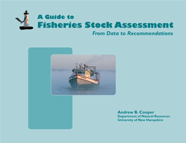 A Guide to Fisheries Stock Assessment from Data to Recommendations