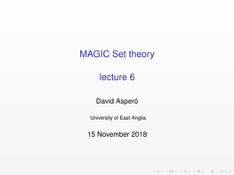 MAGIC Set Theory Lecture 6