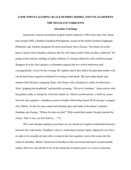 LOOK WHO's LAUGHING: BLACK BUDDIES, BODIES, and UNLAUGHTER in the NEO-SLAVE NARRATIVE Alexander Catchings Interracial, Comical