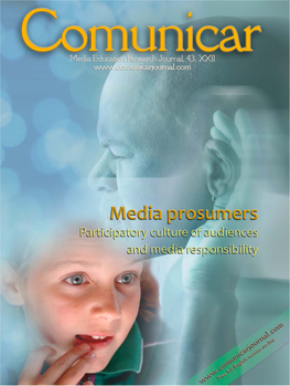 Comunicar 43: Media Prosumers. Participatory Culture of Audiences and Media Responsability