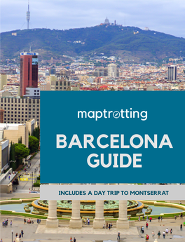Includes a Day Trip to Montserrat Barcelona City Guide